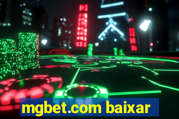 mgbet.com baixar